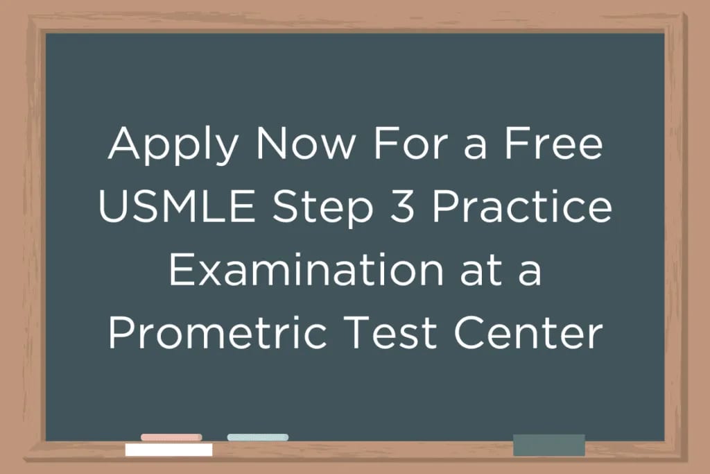 Apply Now For a Free USMLE Step 3 Practice Examination
