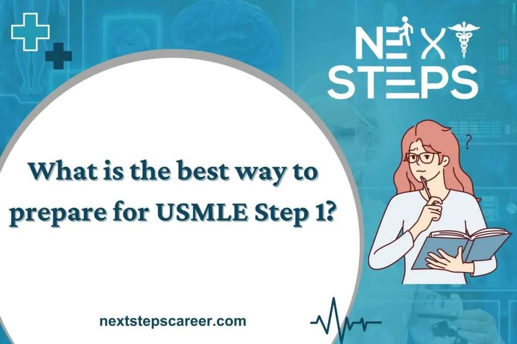 What is the best way to prepare for USMLE Step 1?