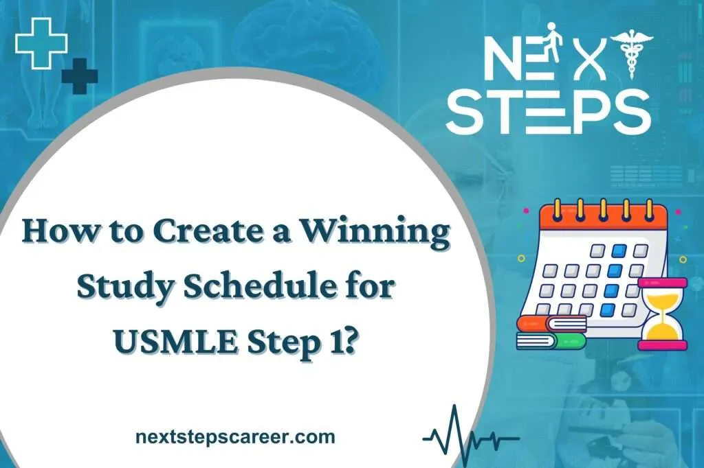 How to Create a Winning Study Schedule for USMLE Step 1?