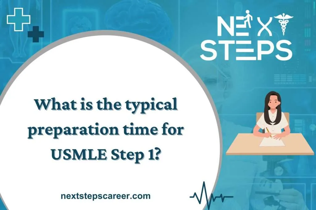 What is the typical preparation time for USMLE Step 1? — Next Steps USMLE