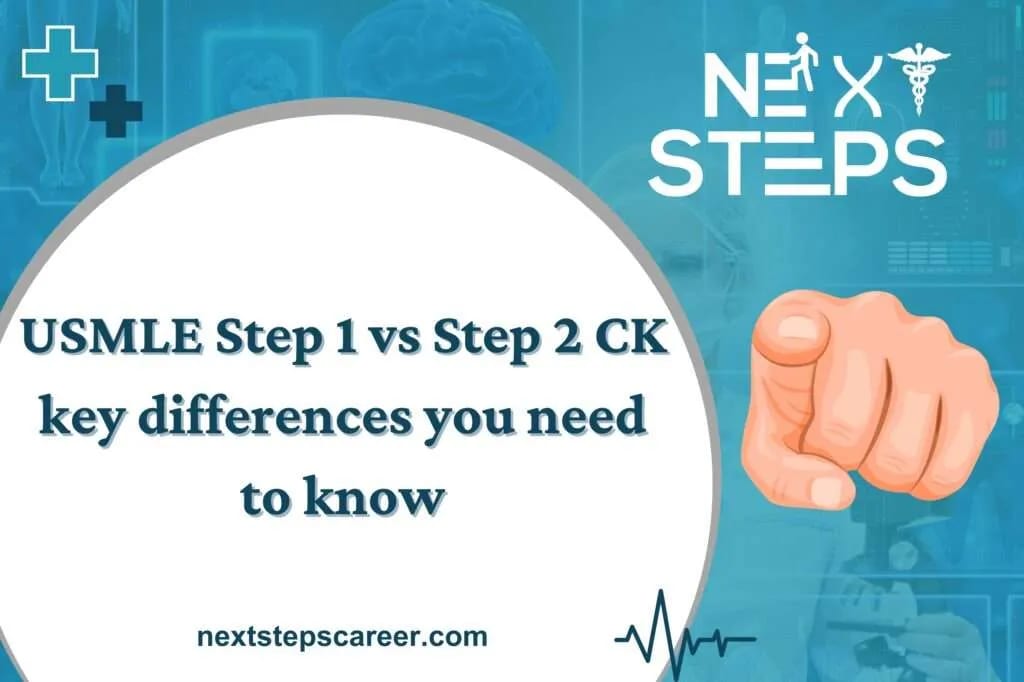 USMLE Step 1 vs Step 2 CK key differences you need to know